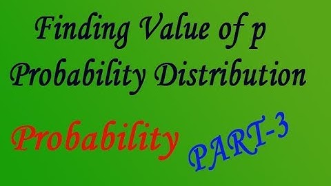 Probability finding the value of p simple example(PART-3) by EASY MATHS EASY TRICKS
