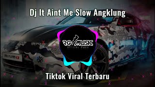 DJ IT AINT ME SLOW ANGKLUNG | TIKTOK VIRAL TERBARU