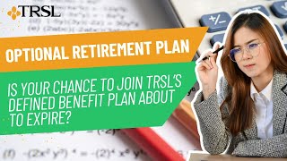 ORP to TRSL  Is your eligibility window limited