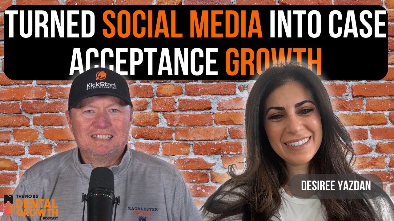 How to  Turn Social Media Into Case Acceptance Growth with  Dr. Desiree Yazdan