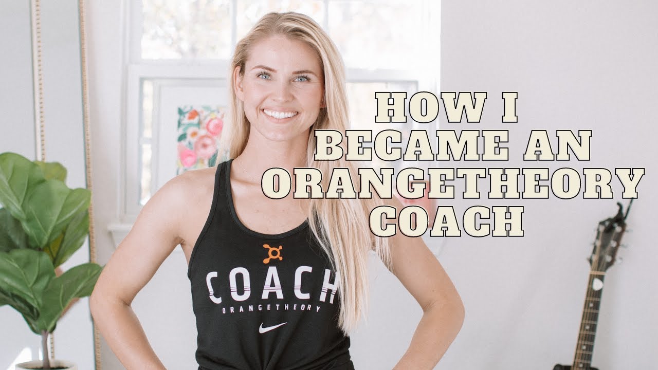 How I became an OrangeTheory Coach! Tips, Training, My experience. 