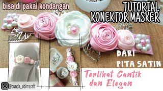 CARA MEMBUAT KONEKTOR MASKER HIJAB DARI PITA SATIN | TUTORIAL KONEKTOR MASKER CANTIK | DIY KONEKTOR