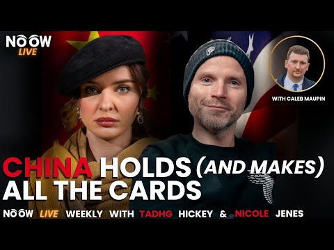 NOOW LIVE: China Holds (and Makes) All the Cards w/ Caleb Maupin