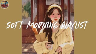 Soft morning playlist 🥞 Spotify morning songs ~ Songs to start your day screenshot 3