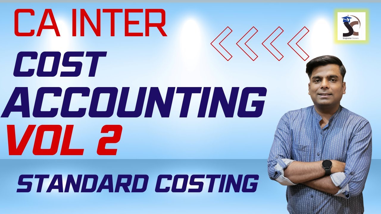 Online CA Class I Learn Cost Accounting VOL 2 I Standard Costing I CA online-ca-class-i-learn-cost-accounting-vol-2-i-standard-costing-i-ca