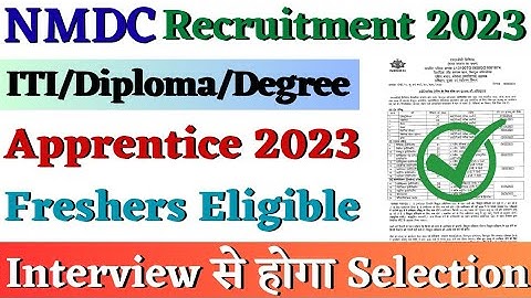 NMDC Recruitment 2023, NMDC ITI, Diploma, Graduate Apprentice Vacancy 2023, ITI Latest Apprentice