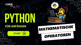 [3] Python Lernen für Anfänger - Mathematische Operatoren verstehen 🐍
