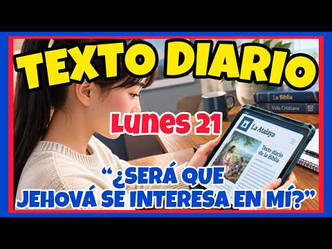 🟢𝐓𝐄𝐗𝐓𝐎 𝐃𝐈𝐀𝐑𝐈𝐎 𝐃𝐄 𝐇𝐎𝐘 𝐉𝐖 ✅️ “¿SERÁ QUE JEHOVÁ SE INTERESA EN MÍ?” - Lunes 21 de septiembre de 2026