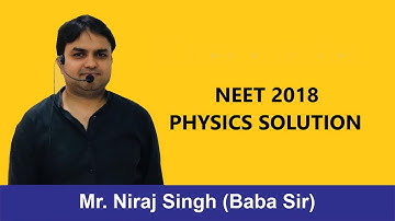 NEET-2018 PHYSICS SOLUTIONS