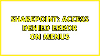 Sharepoint: Access Denied Error on Menus