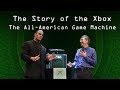 The All American Game Machine - The Story of the Xbox (Part 1)
