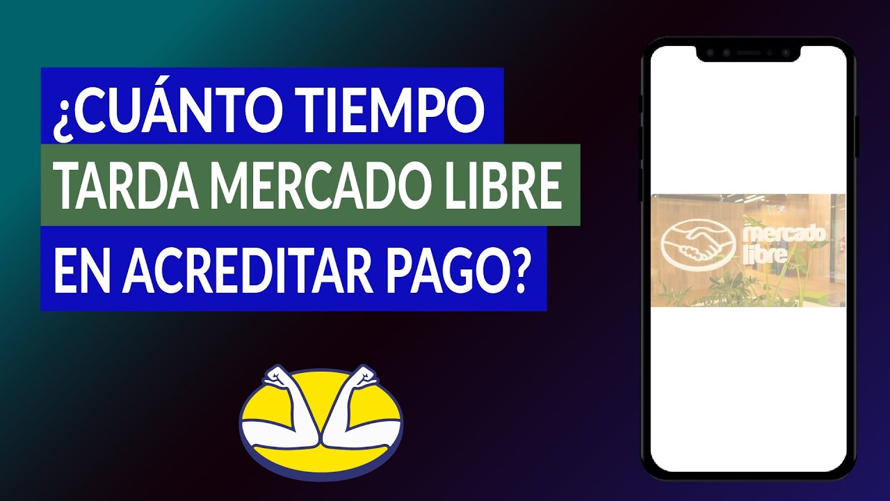 ¿Cuánto tiempo tarda en verse reflejado un pago en Mercado Pago?