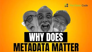The Cheat Code | "Why Does Metadata Matter?" | [Episode 65]