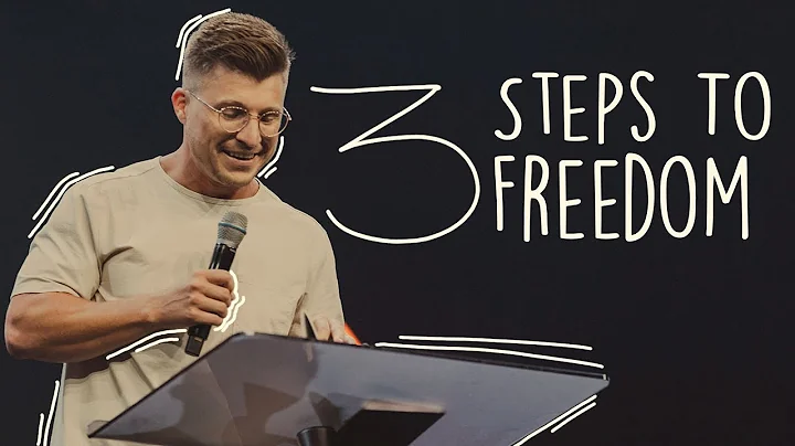 3 Steps To Freedom | Pastor Kyle Waid