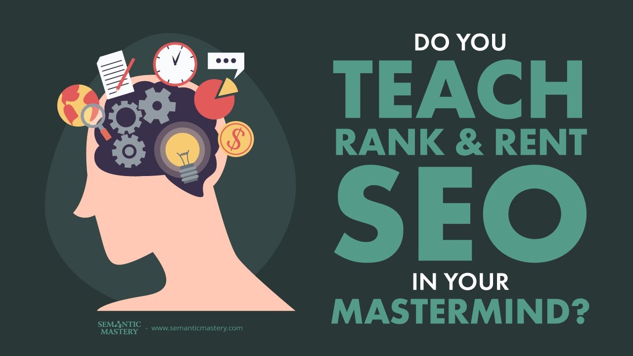 Do You Teach Rank And Rent SEO In Your MasterMind? - YouTube