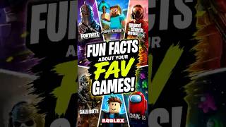 FUN FACTS YOU DIDNT KNOW ABOUT GAMES