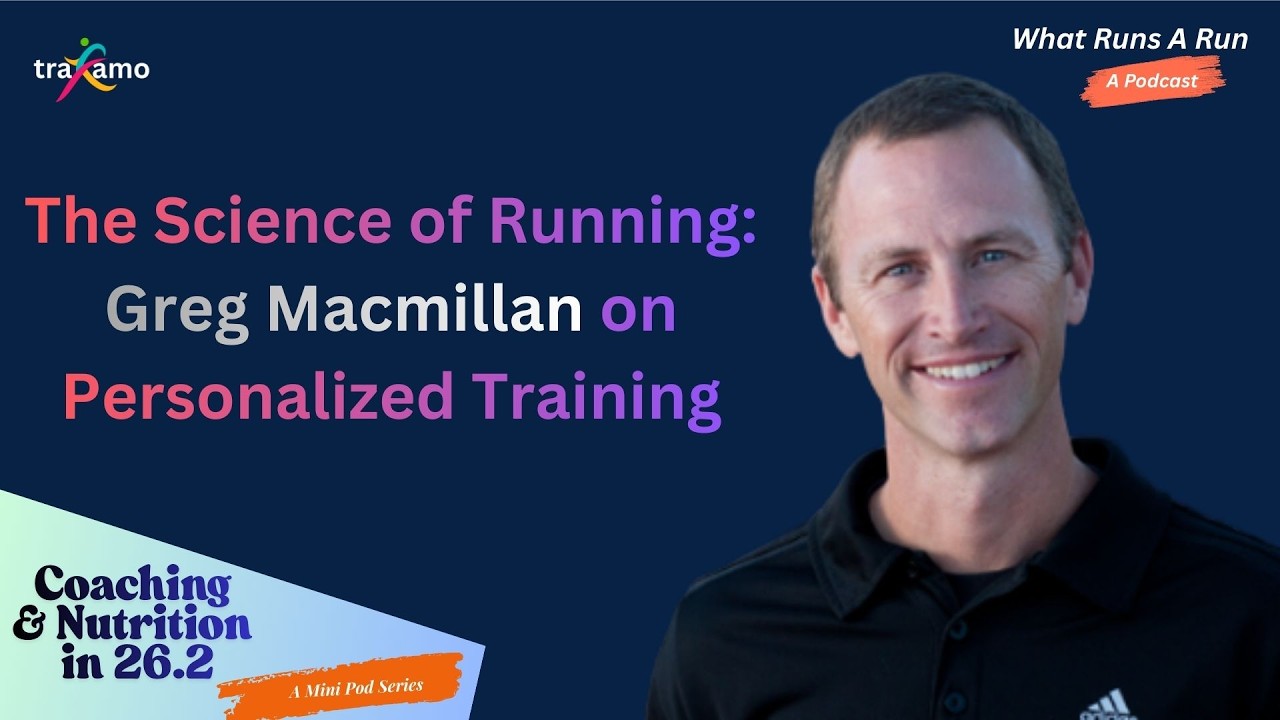 The Science of Running: Greg Macmillan on Personalized Training - YouTube