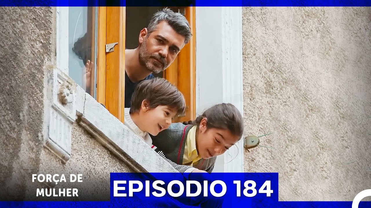 Força de Mulher Episodio 184 (Dublagem em Português)