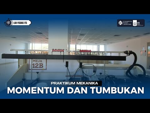 MOMENTUM DAN TUMBUKAN - Praktikum Fisika Dasar 1 Mekanika ITS Surabaya