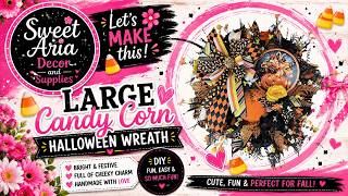 ￼Using Two Themes in One Large Halloween Wreath: Candy Corn and Pumpkins