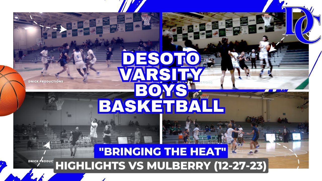 DESOTO VARSITY BOYS BASKETBALL "BRINGING THE HEAT" HIGHLIGHTS VS