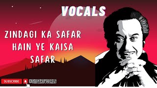 zindagi ka safar vocals | kishore kumar vocals