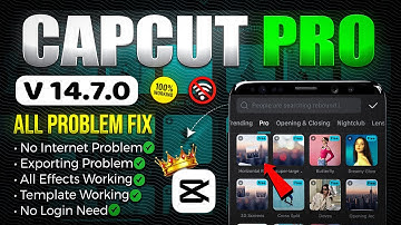 CapCut Pro 14.7.0 New Update 🔥 No Internet & Export Problem Fixed ✅ 100% Working Features