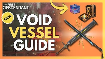 NEW Void Vessel Farming Tips You Need To Know! ALL Chest Locations l The First Descendant Build