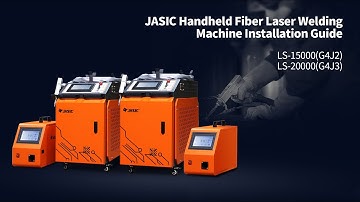How to install your JASIC Handheld Fibre Laser Welding Machines?