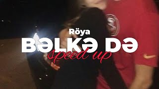 Röya - Bəlkə Də Speed Up