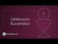 7 de mayo 2022 | Celebración Eucarística | Magdala