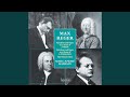 Reger Variations Amp Fugue On A Theme By J S Bach Op 81 Var 3 Grave Assai mp3