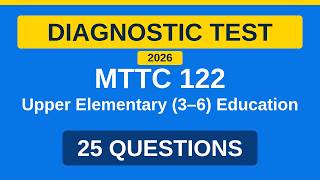 MTTC 122 Upper Elementary (3–6) Education Diagnostic Practice Test 2026 | 25 Free Questions