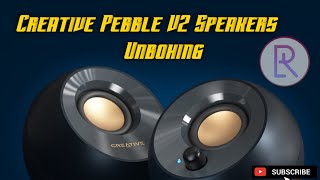 CREATIVE PEBBLE V2 SPEAKERS UNBOXING