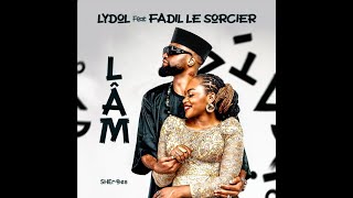 LAM - Lydol ft Fadil Le Sorcier