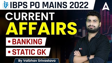 IBPS PO MAINS 2022 | Current Affairs , Banking, Static GK | By Vaibhav Srivastava