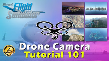 MSFS 2020 DRONE CAMERA TUTORIAL 101/ HOW TO USE - HD @MicrosoftFlightSimulator