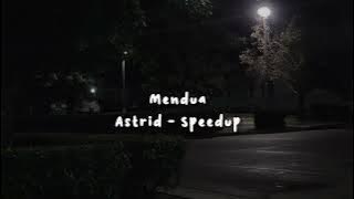 mendua - astrid, spedup tiktok version