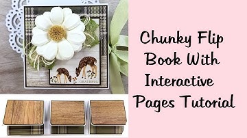 Chunky Mini Flip Book With Interactive Pages Tutorial Polly