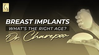 What Is The Right Age For Breast Augmentationimplants? By Dr. Charepoo At Mia Aesthetics