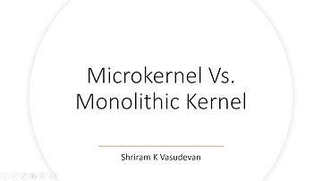Monolithic vs  Micro Kernel   Differences