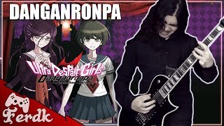 DANGANRONPA: ULTRA DESPAIR GIRLS - "Warriors of Hope"【Metal Guitar Cover】 by Ferdk chords