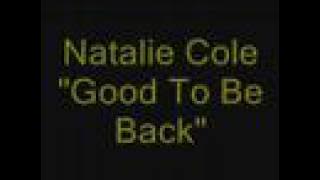 Natalie Cole - Good to be back