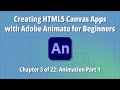 Creating HTML5 Canvas Apps with Adobe Animate for Beginners – Chapter 3 of 22: Animation Part 1