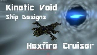 Kinetic Void Shipyard Build - Hexfire Cruiser