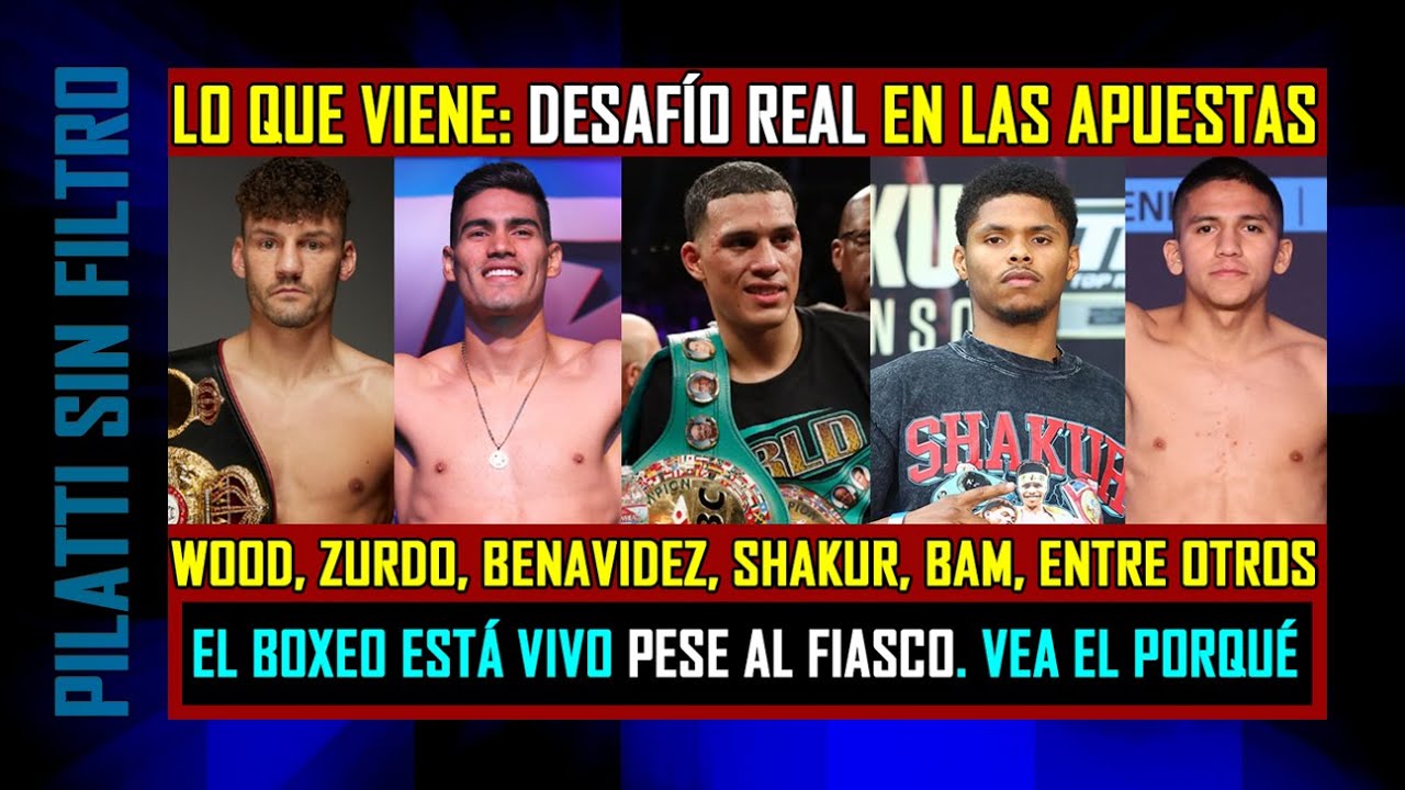 Próximas peleas Wood, Zurdo, Tszyu, Benavidez, Shakur, Bam
