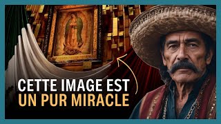 LE MIRACLE DE NOTRE-DAME DE GUADALUPE