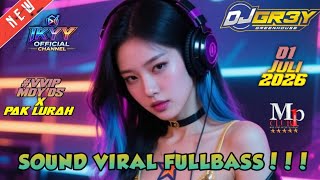 DJ GREY 01 JULI 2026 FULLBASS VVIP MDY05 X PAK LURAH - GACORR KALIII!!!
