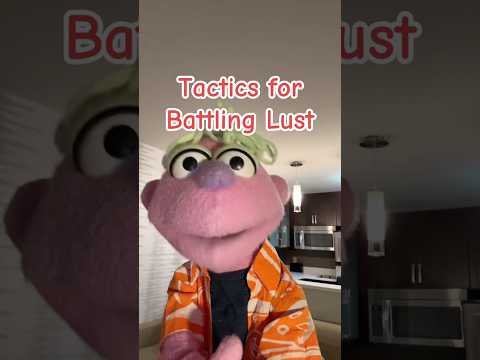 Tactics for Battling Lust
