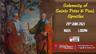 Mass - Solemnity of Saints Peter & Paul, Apostles | Church of the Divine Mercy, Shah Alam